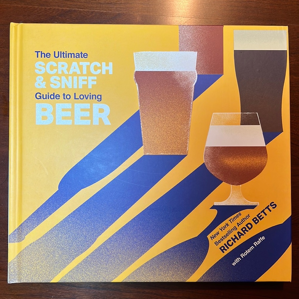 “The Ultimate Scratch & Sniff Guide to Loving Beer” Book by Richard Betts New